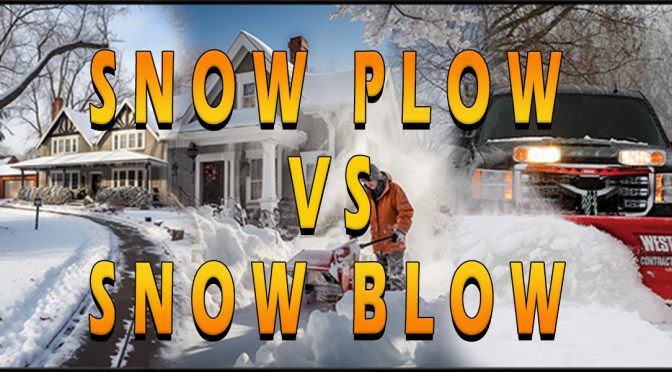 Snow plow vs Snow blowing Blog
